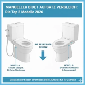 Gegenüberstellung von zwei Top-Modellen aus dem manueller bidet aufsatz ohne strom test 2026 im direkten Vergleich.